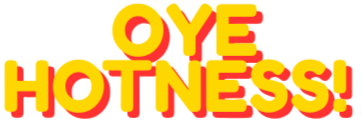 OYE HOTNESS